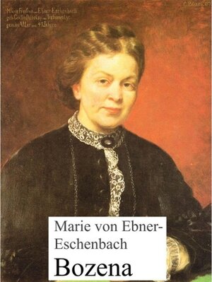 Buchcover Bozena | Marie von Ebner-Eschenbach | EAN 9783734786068 | ISBN 3-7347-8606-1 | ISBN 978-3-7347-8606-8
