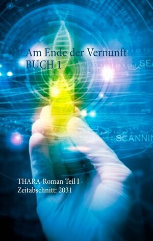 Buchcover Am Ende der Vernunft Buch 1 | Bianca Oesterle | EAN 9783734795466 | ISBN 3-7347-9546-X | ISBN 978-3-7347-9546-6