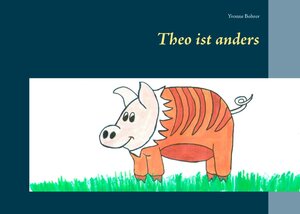 Buchcover Theo ist anders | Yvonne Bohrer | EAN 9783734796401 | ISBN 3-7347-9640-7 | ISBN 978-3-7347-9640-1