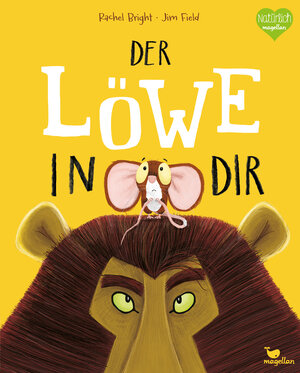 Buchcover Der Löwe in dir | Rachel Bright | EAN 9783734820212 | ISBN 3-7348-2021-9 | ISBN 978-3-7348-2021-2