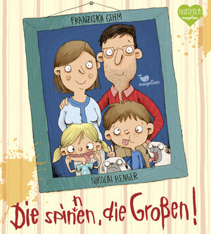 Buchcover Die spinnen, die Großen! | Franziska Gehm | EAN 9783734820298 | ISBN 3-7348-2029-4 | ISBN 978-3-7348-2029-8
