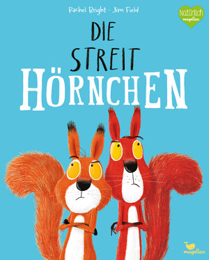 Buchcover Die Streithörnchen | Rachel Bright | EAN 9783734820427 | ISBN 3-7348-2042-1 | ISBN 978-3-7348-2042-7