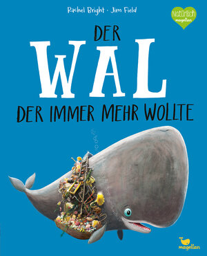 Buchcover Der Wal, der immer mehr wollte | Rachel Bright | EAN 9783734820755 | ISBN 3-7348-2075-8 | ISBN 978-3-7348-2075-5