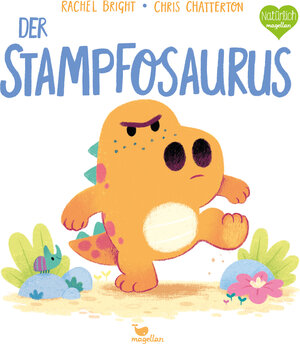 Buchcover Der Stampfosaurus | Rachel Bright | EAN 9783734821400 | ISBN 3-7348-2140-1 | ISBN 978-3-7348-2140-0