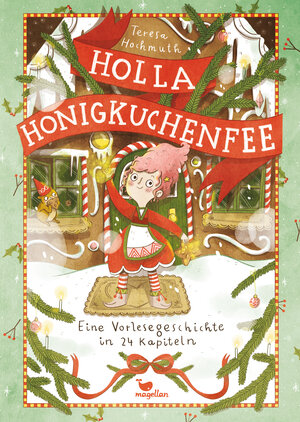 Buchcover Holla Honigkuchenfee - Eine Vorlesegeschichte in 24 Kapiteln | Teresa Hochmuth | EAN 9783734828287 | ISBN 3-7348-2828-7 | ISBN 978-3-7348-2828-7