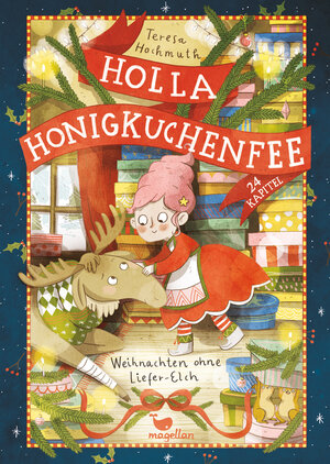 Buchcover Holla Honigkuchenfee - Weihnachten ohne Liefer-Elch | Teresa Hochmuth | EAN 9783734828478 | ISBN 3-7348-2847-3 | ISBN 978-3-7348-2847-8