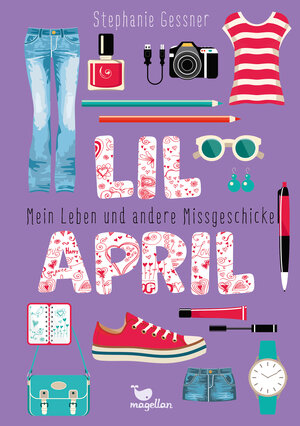 Buchcover Lil April – Mein Leben und andere Missgeschicke – Band 1 | Stephanie Gessner | EAN 9783734847080 | ISBN 3-7348-4708-7 | ISBN 978-3-7348-4708-0