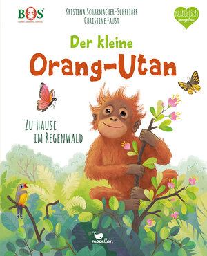 Buchcover Der kleine Orang-Utan - Zu Hause im Regenwald | Kristina Scharmacher-Schreiber | EAN 9783734860171 | ISBN 3-7348-6017-2 | ISBN 978-3-7348-6017-1