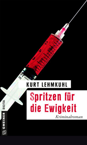 Buchcover Spritzen für die Ewigkeit | Kurt Lehmkuhl | EAN 9783734992315 | ISBN 3-7349-9231-1 | ISBN 978-3-7349-9231-5