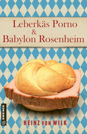 Buchcover Tatort Rosenheim | Heinz von Wilk | EAN 9783734994920 | ISBN 3-7349-9492-6 | ISBN 978-3-7349-9492-0