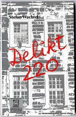 Buchcover Delikt 220 | Stefan Wachtel | EAN 9783735202475 | ISBN 3-7352-0247-0 | ISBN 978-3-7352-0247-5