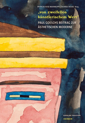 Buchcover „von zweifellos künstlerischem Wert“ – Paul Goesch und seine Werke zwischen Anstalt und Avantgarde  | EAN 9783735604668 | ISBN 3-7356-0466-8 | ISBN 978-3-7356-0466-8