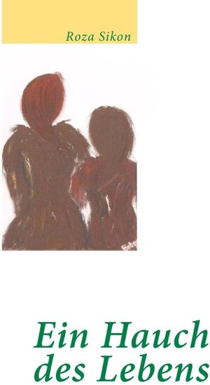 Buchcover Ein Hauch des Lebens | Roza Sikon | EAN 9783735702951 | ISBN 3-7357-0295-3 | ISBN 978-3-7357-0295-1