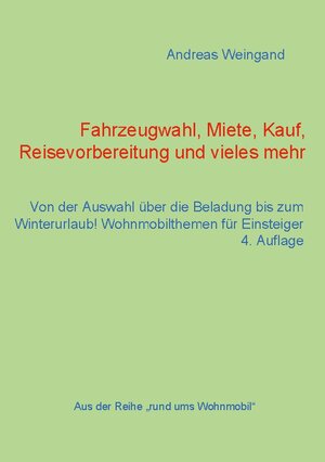 Buchcover Fahrzeugwahl, Miete, Kauf, Reisevorbereitung und vieles mehr | Andreas Weingand | EAN 9783735718365 | ISBN 3-7357-1836-1 | ISBN 978-3-7357-1836-5