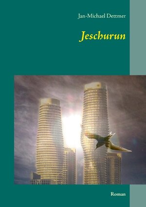 Buchcover Jeschurun | Jan-Michael Dettmer | EAN 9783735718488 | ISBN 3-7357-1848-5 | ISBN 978-3-7357-1848-8