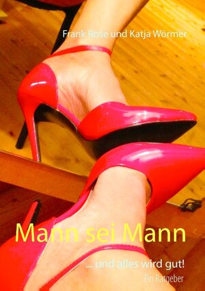 Buchcover Mann sei Mann | Frank Rose | EAN 9783735718549 | ISBN 3-7357-1854-X | ISBN 978-3-7357-1854-9