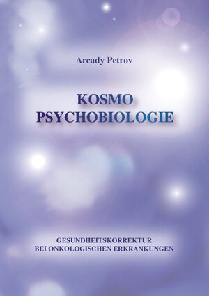 Buchcover Gesundheitskorrektur bei onkologischen Krankheiten | Arcady Petrov | EAN 9783735719102 | ISBN 3-7357-1910-4 | ISBN 978-3-7357-1910-2
