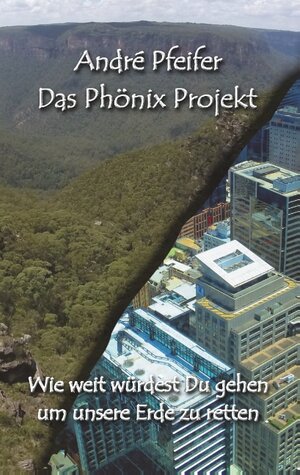 Buchcover Das Phönix Projekt | André Pfeifer | EAN 9783735720658 | ISBN 3-7357-2065-X | ISBN 978-3-7357-2065-8