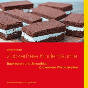 Buchcover Zuckerfreie Kinderträume | Sandra Hager | EAN 9783735720665 | ISBN 3-7357-2066-8 | ISBN 978-3-7357-2066-5