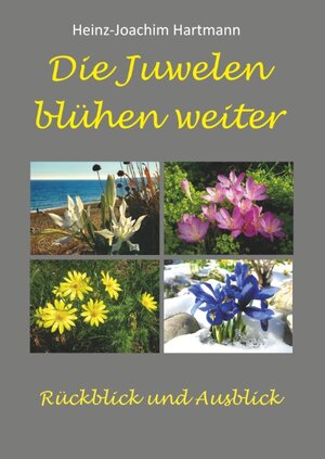 Buchcover Die Juwelen blühen weiter | Heinz-Joachim Hartmann | EAN 9783735722188 | ISBN 3-7357-2218-0 | ISBN 978-3-7357-2218-8