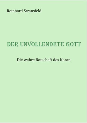 Buchcover Der unvollendete Gott | Reinhard Stransfeld | EAN 9783735722935 | ISBN 3-7357-2293-8 | ISBN 978-3-7357-2293-5