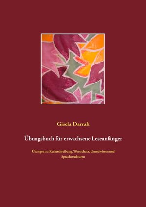 Buchcover Übungsbuch für erwachsene Leseanfänger | Gisela Darrah | EAN 9783735723963 | ISBN 3-7357-2396-9 | ISBN 978-3-7357-2396-3