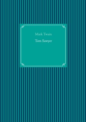 Buchcover Tom Sawyer | Mark Twain | EAN 9783735732781 | ISBN 3-7357-3278-X | ISBN 978-3-7357-3278-1