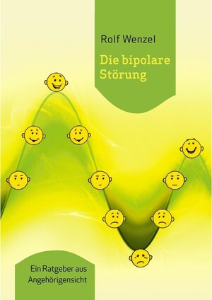 Buchcover Die bipolare Störung | Rolf Wenzel | EAN 9783735733597 | ISBN 3-7357-3359-X | ISBN 978-3-7357-3359-7