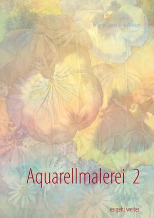 Buchcover Aquarellmalerei 2 | Brigitte Anna Lina Wacker | EAN 9783735739094 | ISBN 3-7357-3909-1 | ISBN 978-3-7357-3909-4