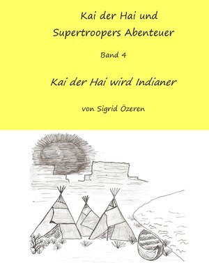 Buchcover Kai der Hai und Supertroopers Abenteuer Band 4 | Sigrid Özeren | EAN 9783735740663 | ISBN 3-7357-4066-9 | ISBN 978-3-7357-4066-3