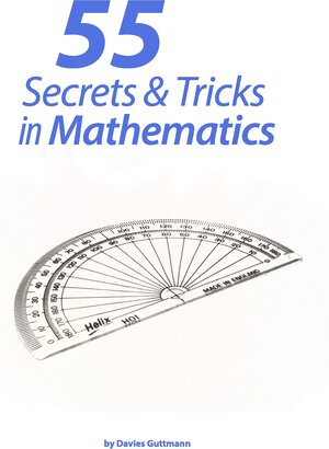 Buchcover 55 Secrets & Tricks of Mathematics | Davies Guttmann | EAN 9783735741264 | ISBN 3-7357-4126-6 | ISBN 978-3-7357-4126-4