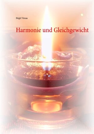 Buchcover Harmonie und Gleichgewicht | Birgit Vireau | EAN 9783735741998 | ISBN 3-7357-4199-1 | ISBN 978-3-7357-4199-8