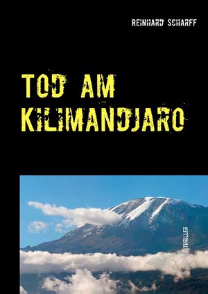 Buchcover Tod am Kilimandjaro | Reinhard Scharff | EAN 9783735756497 | ISBN 3-7357-5649-2 | ISBN 978-3-7357-5649-7