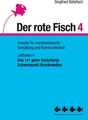Buchcover Das 1x1 guter Gestaltung: Schwerpunkt Druckmedien | Siegfried Bütefisch | EAN 9783735758057 | ISBN 3-7357-5805-3 | ISBN 978-3-7357-5805-7