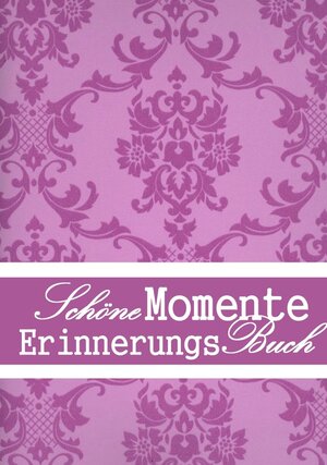 Buchcover SchöneMomente ErinnerungsBuch | Christiane Todt-Höhndorf | EAN 9783735761743 | ISBN 3-7357-6174-7 | ISBN 978-3-7357-6174-3