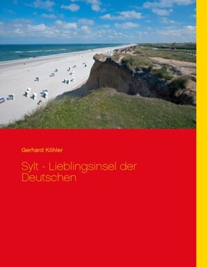 Buchcover Sylt - Lieblingsinsel der Deutschen | Gerhard Köhler | EAN 9783735762900 | ISBN 3-7357-6290-5 | ISBN 978-3-7357-6290-0