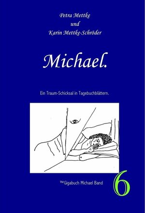 Buchcover Michael. | Karin Mettke-Schröder, Petra Mettke | EAN 9783735764119 | ISBN 3-7357-6411-8 | ISBN 978-3-7357-6411-9