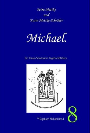 Buchcover Michael. | Karin Mettke-Schröder, Petra Mettke | EAN 9783735764133 | ISBN 3-7357-6413-4 | ISBN 978-3-7357-6413-3