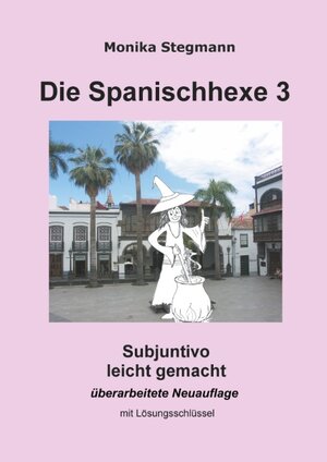 Buchcover Die Spanischhexe 3 | Monika Stegmann | EAN 9783735777447 | ISBN 3-7357-7744-9 | ISBN 978-3-7357-7744-7
