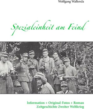 Buchcover Spezialeinheit am Feind | Wolfgang Wallenda | EAN 9783735777454 | ISBN 3-7357-7745-7 | ISBN 978-3-7357-7745-4