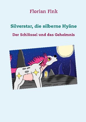 Buchcover Silverstar, die silberne Hyäne | Florian Fink | EAN 9783735777584 | ISBN 3-7357-7758-9 | ISBN 978-3-7357-7758-4