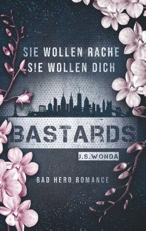 Buchcover Bastards | J. S. Wonda | EAN 9783735777966 | ISBN 3-7357-7796-1 | ISBN 978-3-7357-7796-6