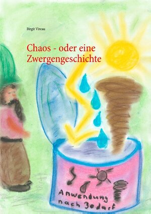 Buchcover Chaos - oder eine Zwergengeschichte | Birgit Vireau | EAN 9783735781413 | ISBN 3-7357-8141-1 | ISBN 978-3-7357-8141-3