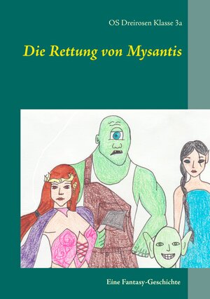 Buchcover Die Rettung von Mysantis | EAN 9783735782021 | ISBN 3-7357-8202-7 | ISBN 978-3-7357-8202-1