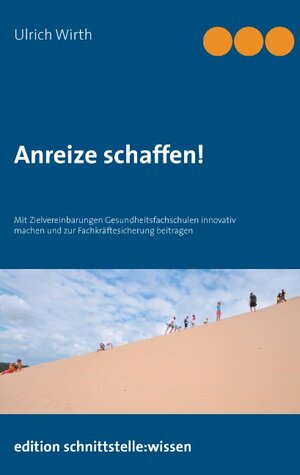 Buchcover Anreize schaffen! | Ulrich Wirth | EAN 9783735786630 | ISBN 3-7357-8663-4 | ISBN 978-3-7357-8663-0
