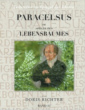 Buchcover Paracelsus im Spiegel des Lebensbaumes | Doris Richter | EAN 9783735787361 | ISBN 3-7357-8736-3 | ISBN 978-3-7357-8736-1