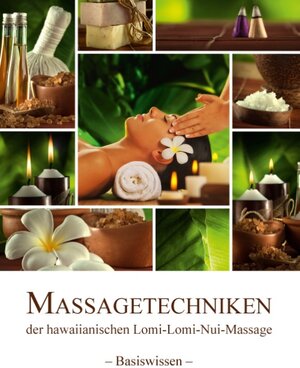 Buchcover Massagetechniken der hawaiianischen Lomi-Lomi-Nui-Massage | Birgit Wieczorek | EAN 9783735787736 | ISBN 3-7357-8773-8 | ISBN 978-3-7357-8773-6