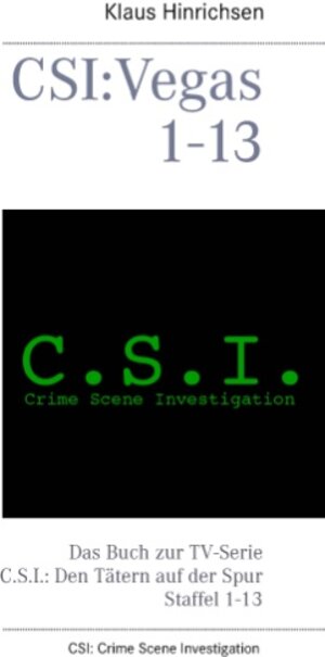 Buchcover CSI: Vegas Staffel 1 - 13 | Klaus Hinrichsen | EAN 9783735792648 | ISBN 3-7357-9264-2 | ISBN 978-3-7357-9264-8