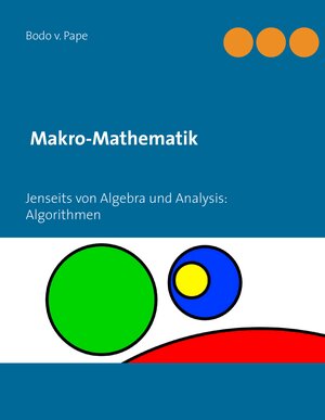 Buchcover Makro-Mathematik | Bodo v. Pape | EAN 9783735794192 | ISBN 3-7357-9419-X | ISBN 978-3-7357-9419-2