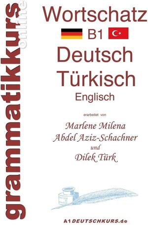 Buchcover Wörterbuch Deutsch - Türkisch - Englisch Niveau B1 | Dilek Türk, Marlene Milena Abdel Aziz-Schachner | EAN 9783735799982 | ISBN 3-7357-9998-1 | ISBN 978-3-7357-9998-2